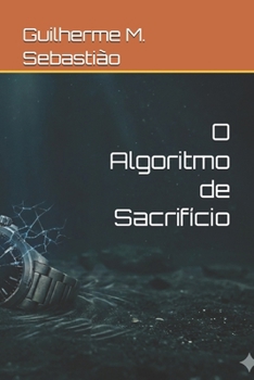 Paperback O Algoritmo de Sacrifício (Portuguese Edition) [Portuguese] Book