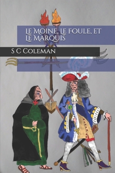 Paperback Le Moine, Le Foule, et Le Marquis [French] Book