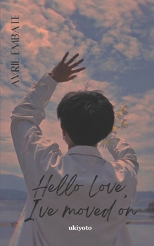 Paperback Hello Love, I've Moved On Book
