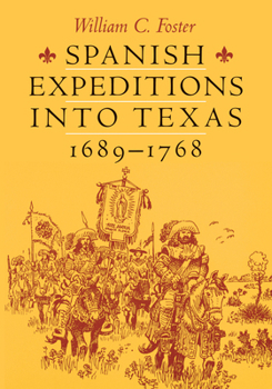 Paperback Spanish Expeditions into Texas, 1689-1768 Book