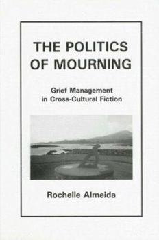 The Politics of Mourning: Grief Management in Cross-Cultural Fiction