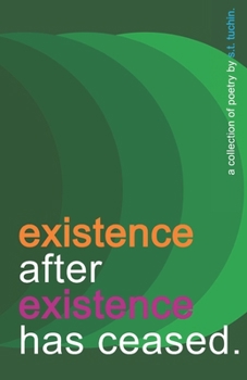 Paperback existence after existence has ceased.: a collection of poetry. Book