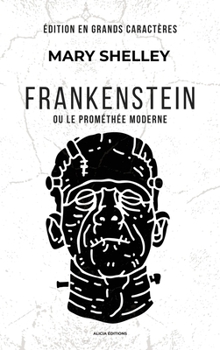 Hardcover Frankenstein: ou le Prométhée moderne (Édition en grands caractères) [French] [Large Print] Book