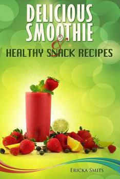 Paperback Delicious Smoothie & Healthy Snack Recipes Book