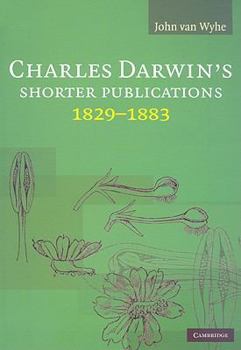 Hardcover Charles Darwin's Shorter Publications, 1829-1883 Book