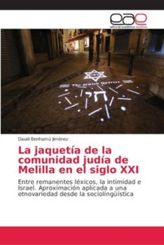 Paperback La jaquetía de la comunidad judía de Melilla en el siglo XXI [Spanish] Book