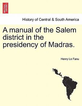 Paperback A Manual of the Salem District in the Presidency of Madras. Vol. II Book