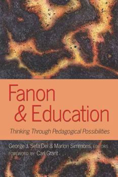 Paperback Fanon and Education: Thinking Through Pedagogical Possibilities Book