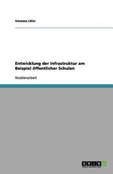 Paperback Entwicklung der Infrastruktur am Beispiel öffentlicher Schulen [German] Book