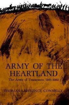 Hardcover Army of the Heartland: The Army of Tennessee, 1861-1862 Book