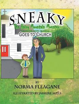 Hardcover Sneaky The Hairy Mountain Monster Goes To Church Book