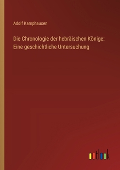 Paperback Die Chronologie der hebräischen Könige: Eine geschichtliche Untersuchung [German] Book