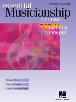 Paperback Essential Musicianship for Strings Teacher's Manual: Intermediate Ensemble Concepts Book