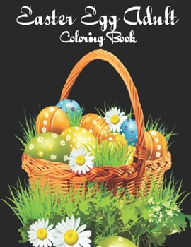 Paperback Easter Egg Adult Coloring Book: Beautiful Collection of Unique Easter Egg Designs Book