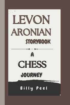 LEVON ARONIAN STORYBOOK: A Chess Journey