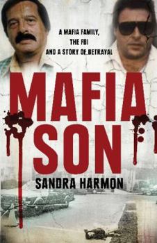 Paperback Mafia Son: A Mafia Family, the FBI and a Story of Betrayal Book