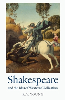 Paperback Shakespeare and the Idea of Western Civilization Book