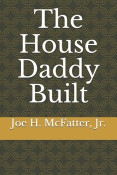 Paperback The House Daddy Built Book