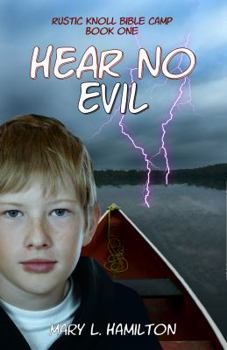 Paperback Hear No Evil (Rustic Knoll Bible Camp) Book