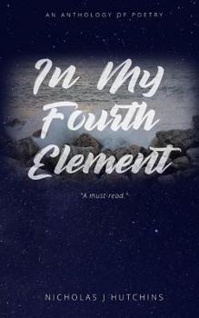 Paperback In My Fourth Element: An Anthology of Poetry Book