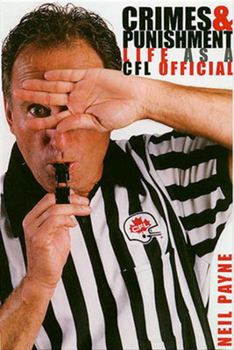 Paperback Crimes and Punishment: Life as a Cfl Official Book