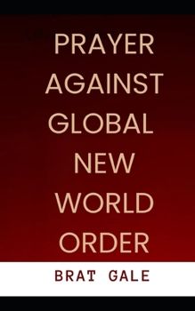 Paperback Prayer Against Global New World Order Book