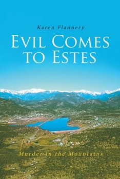 Paperback Evil Comes to Estes: Murder in the Mountains Book