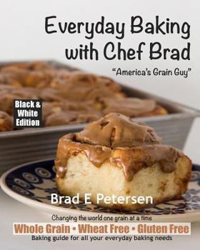 Paperback Everyday Baking with Chef Brad Book