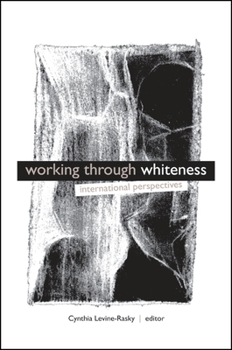 Paperback Working Through Whiteness: International Perspectives Book