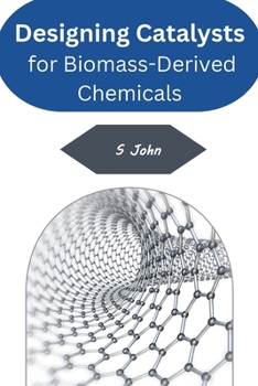 Paperback Designing Catalysts for Biomass-Derived Chemicals Book