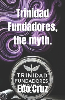 Paperback Trinidad Fundadores, the myth. Book