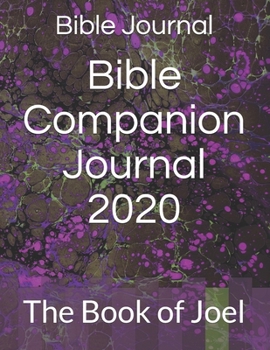 Paperback Bible Companion Journal 2020: The Book of Joel Book