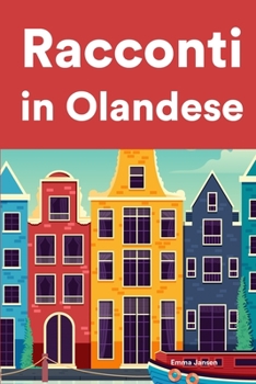 Paperback Racconti in Olandese: Racconti in Olandese per principianti e intermedi [Italian] Book