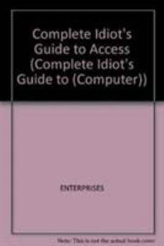 Paperback The Complete Idiot's Guide to Access Book