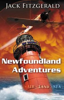 Paperback Newfoundland Adventures: In Air, on Land, at Sea Book