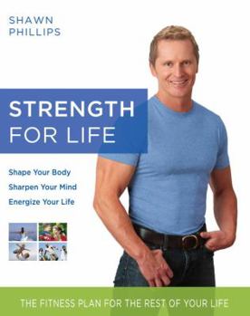 Hardcover Strength for Life: The Fitness Plan for the Rest of Your Life Book