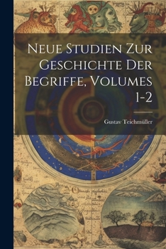 Paperback Neue Studien Zur Geschichte Der Begriffe, Volumes 1-2 [German] Book