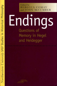 Paperback Endings: Questions of Memory in Hegel and Heidegger Book