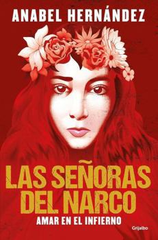 Paperback Las señoras del narco. Amar en el infierno [Spanish] Book