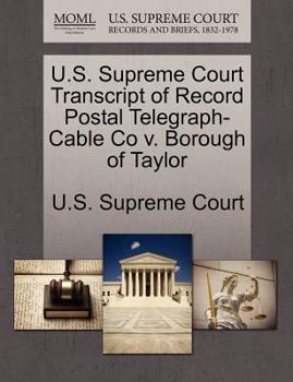Paperback U.S. Supreme Court Transcript of Record Postal Telegraph-Cable Co V. Borough of Taylor Book