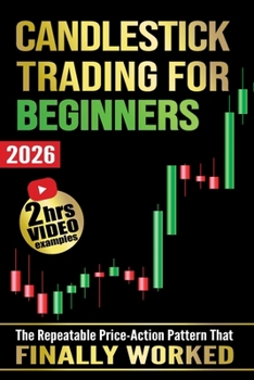 Candlestick Trading For Beginners: The Repeatable Price Action Pattern That Finally Worked