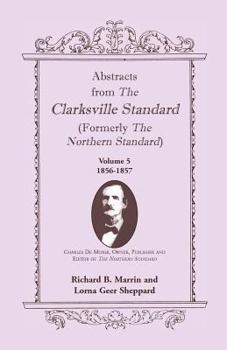 Paperback Abstracts from the Clarksville [Texas] Standard (formerly the Northern Standard): Volume 5: 1855-1856 Book