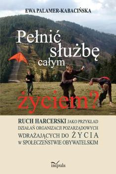 Paperback Pelnic slużbę calym życiem? [Polish] Book