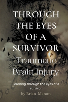 Paperback Through the Eyes of a Survivor - Traumatic Brain Injury Book