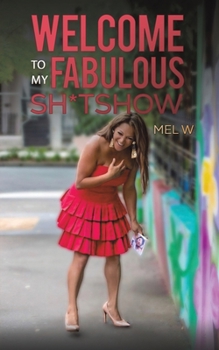 Paperback Welcome to My Fabulous Sh*tshow Book