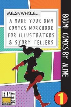Paperback Boom! Comics by Aline: A What Happens Next Comic Book for Budding Illustrators and Story Tellers Book
