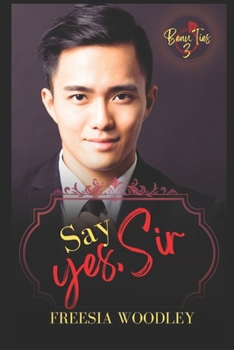 Say Yes Sir - Book #3 of the Beau Ties