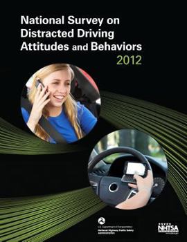 Paperback National Survey on Distracted Driving Attitudes and Behaviors -- 2012 Book