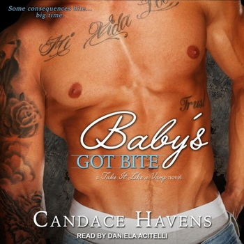 Baby's Got Bite - Book #2 of the Take It Like a Vamp