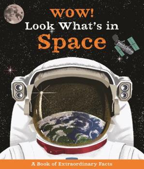 Paperback Wow! Look What's in Space! Book